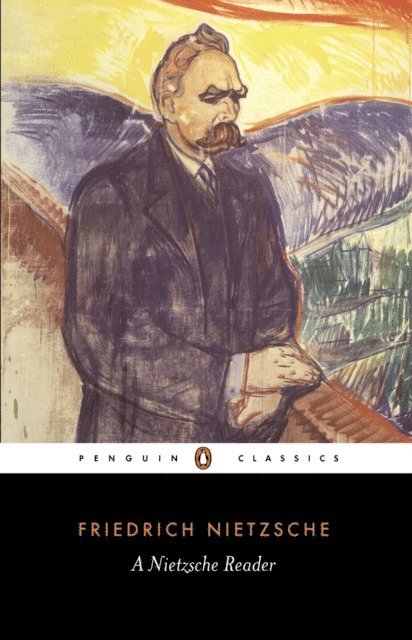 Friedrich Nietzsche - Nietzsche Reader, E-bok