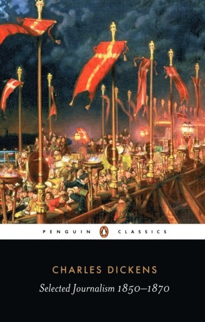 Charles Dickens, David Pascoe - Selected Journalism 1850-1870, E-bok