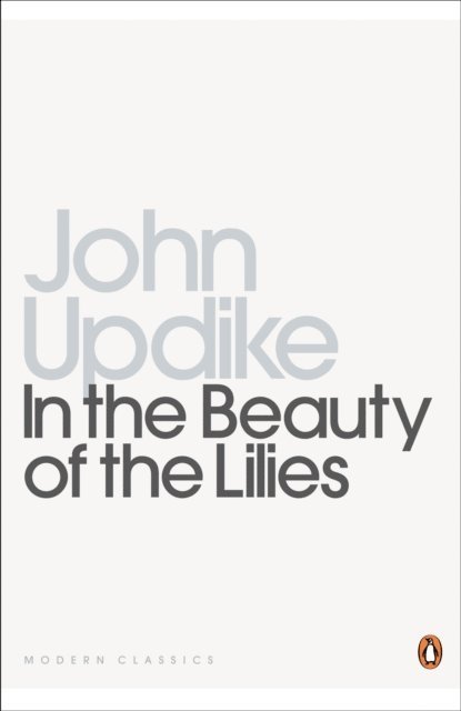 John Updike - In the Beauty of the Lilies, E-bok