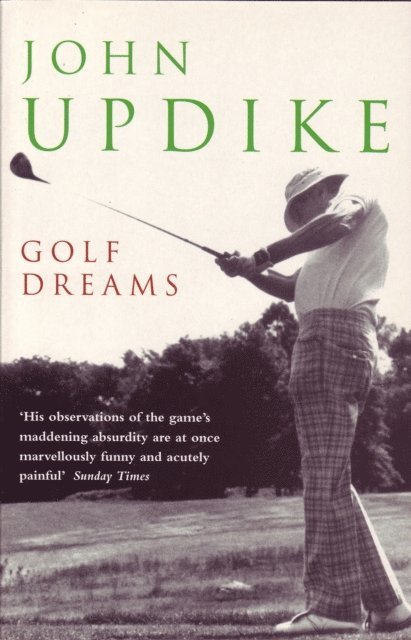 John Updike - Golf Dreams, E-bok