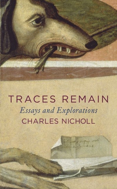 Charles Nicholl - Traces Remain, E-bok