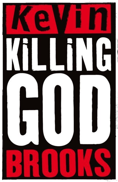 Kevin Brooks - Killing God, E-bok