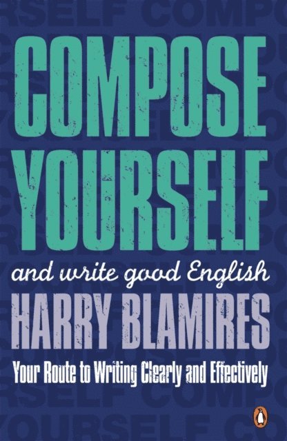 Harry Blamires - Compose Yourself, E-bok