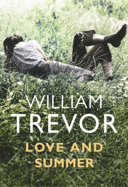 William Trevor - Love and Summer, E-bok