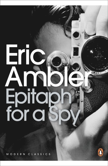 Eric Ambler - Epitaph for a Spy, E-bok