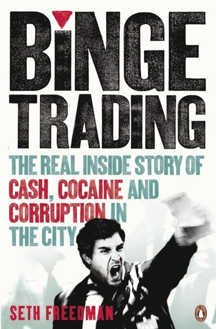 Seth Freedman - Binge Trading, E-bok