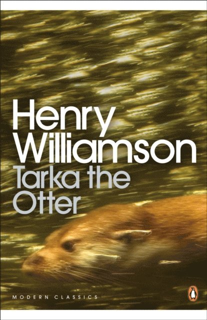 Henry Williamson - Tarka the Otter, E-bok