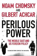 Perilous Power:The Middle East and U.S. Foreign Policy