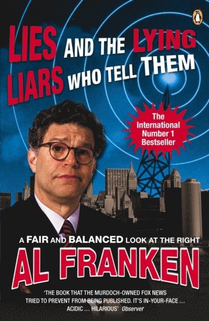 Al Franken - Lies (and the Lying Liars Who Tell Them), E-bok