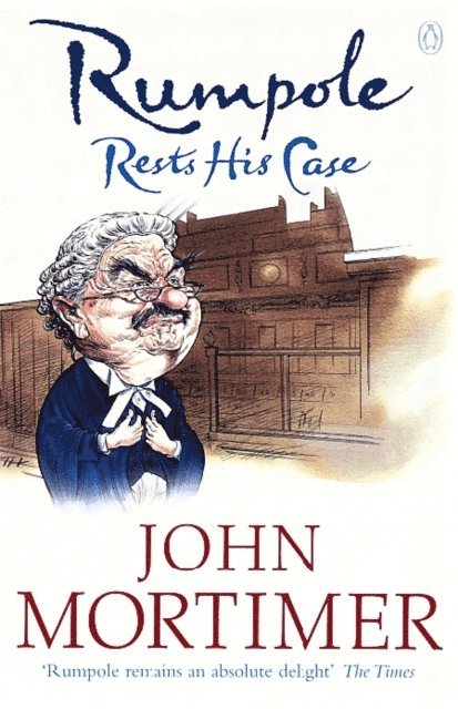 John Mortimer - Rumpole Rests His Case, E-bok