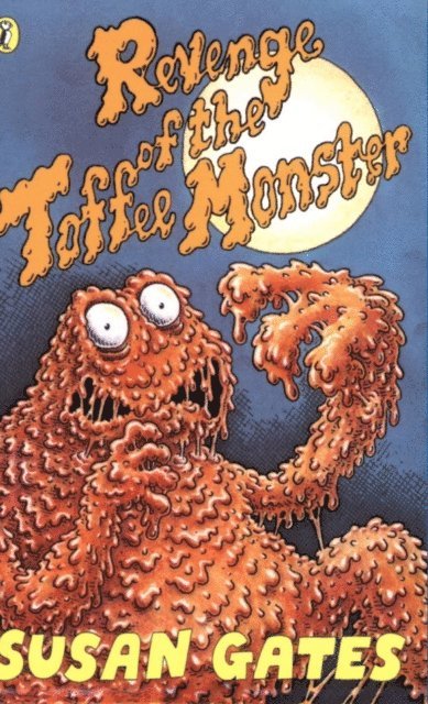 Susan Gates - Revenge of the Toffee Monster, E-bok