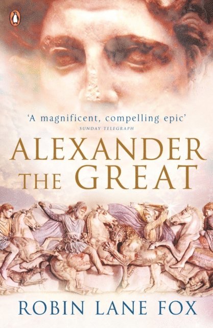 Robin Lane Fox - Alexander the Great, E-bok