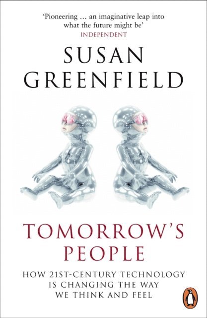 Susan Greenfield - Tomorrow's People, E-bok