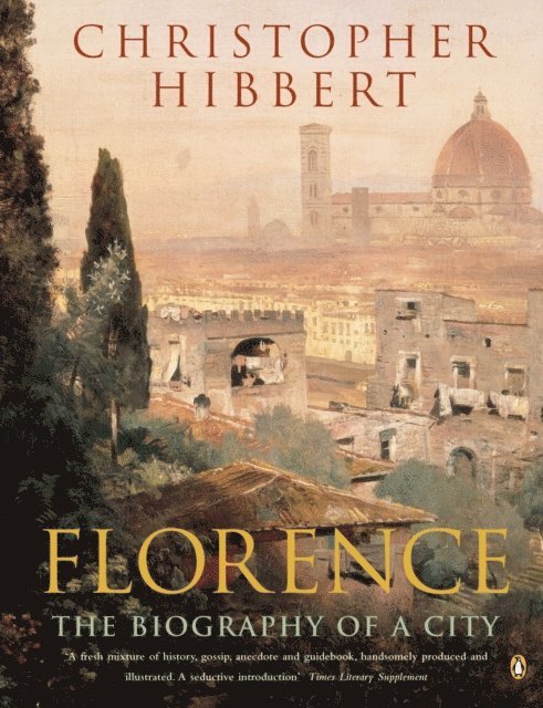 Christopher Hibbert - Florence, E-bok
