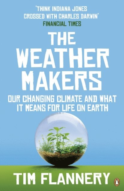 Tim Flannery - Weather Makers, E-bok