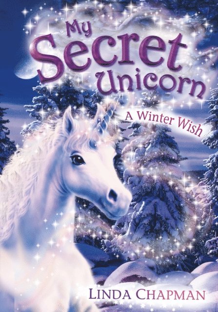 Linda Chapman - My Secret Unicorn: A Winter Wish, E-bok