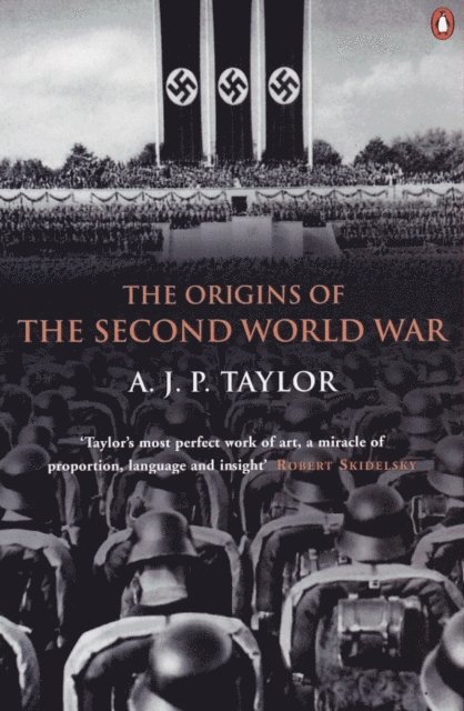 A J P Taylor - Origins of the Second World War, E-bok