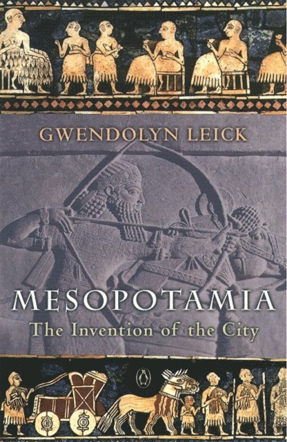Gwendolyn Leick - Mesopotamia, E-bok
