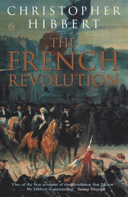 Christopher Hibbert - French Revolution, E-bok