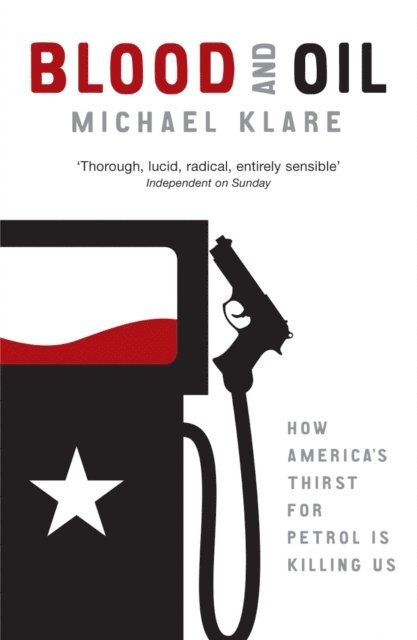 Michael Klare - Blood and Oil, E-bok