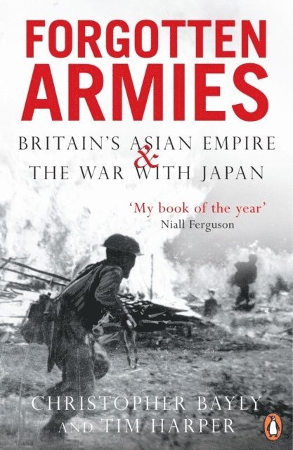 Christopher Bayly, Tim Harper - Forgotten Armies, E-bok