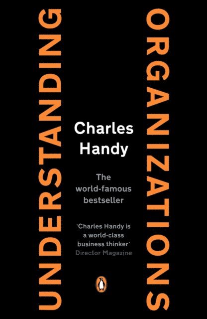 Charles Handy - Understanding Organizations, E-bok