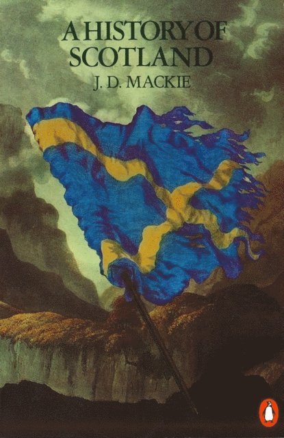 Bruce Lenman, J.L. Mackie - History of Scotland, E-bok
