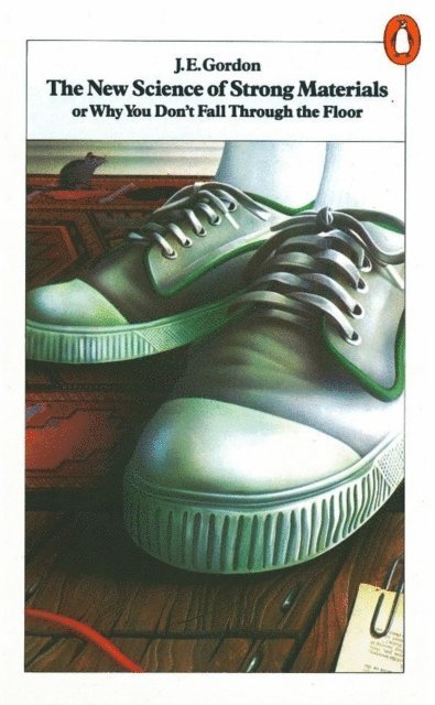 J E Gordon - New Science of Strong Materials, E-bok