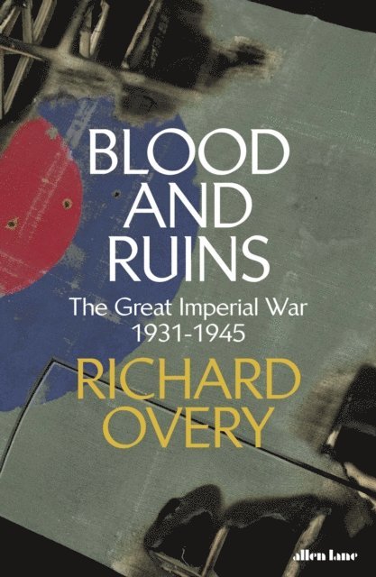Richard Overy - Blood and Ruins, E-bok
