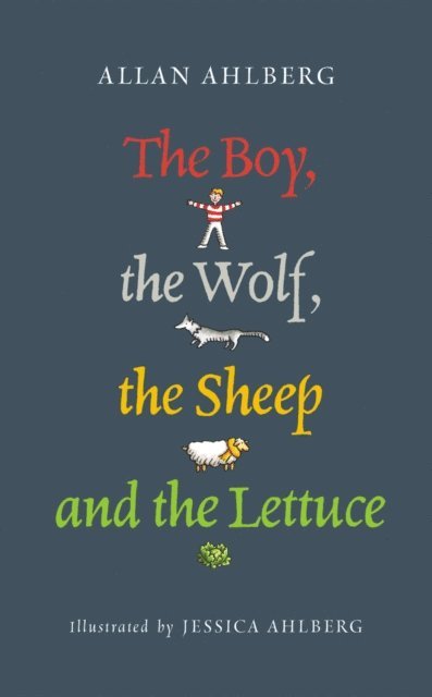 Allan Ahlberg - Boy, the Wolf, the Sheep and the Lettuce, E-bok