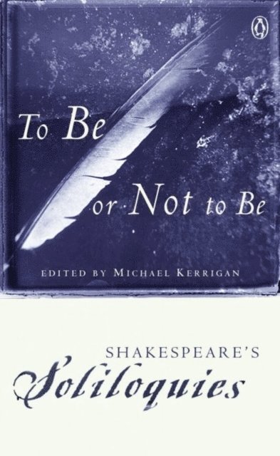 William Shakespeare, Michael Kerrigan - To Be or Not to Be, E-bok