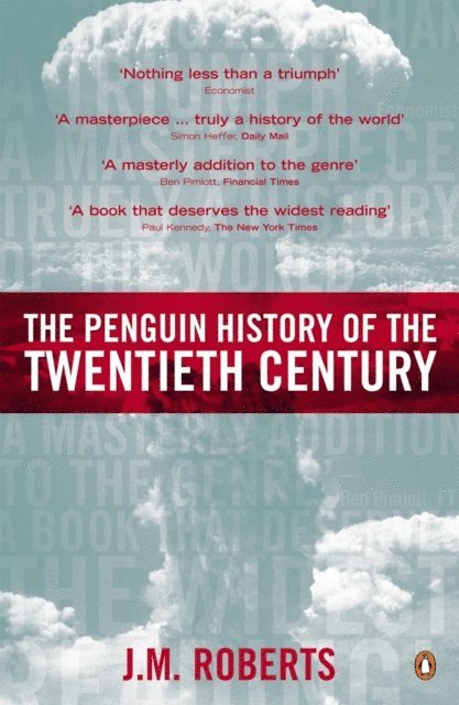 J M Roberts - Penguin History of the Twentieth Century, E-bok