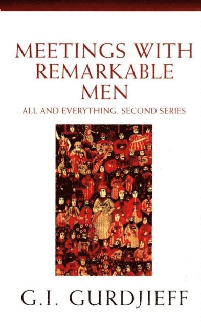 G. I. Gurdjieff - Meetings with Remarkable Men, E-bok