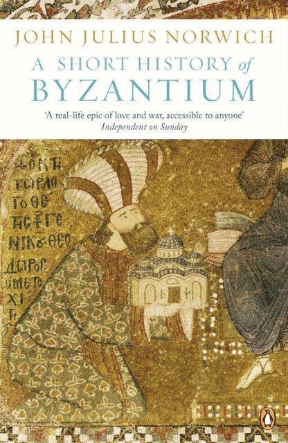John Julius Norwich - Short History of Byzantium, E-bok