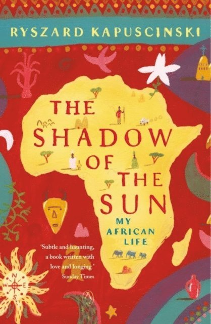 Ryszard Kapuscinski - Shadow of the Sun, E-bok
