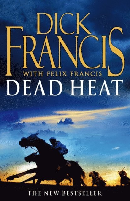 Dick Francis, Felix Francis - Dead Heat, E-bok
