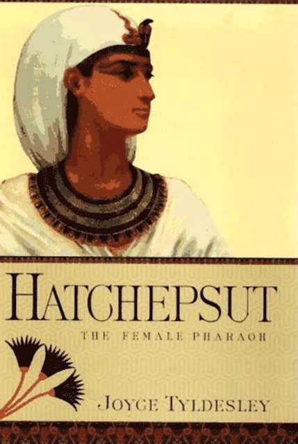 Joyce Tyldesley - Hatchepsut, E-bok
