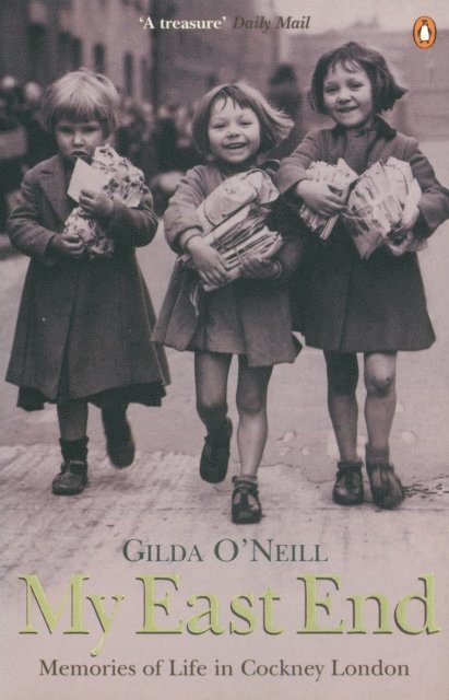 Gilda O'Neill - My East End, E-bok