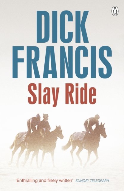 Dick Francis - Slay Ride, E-bok