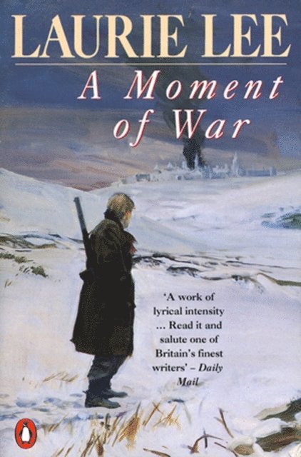 Laurie Lee - Moment of War, E-bok