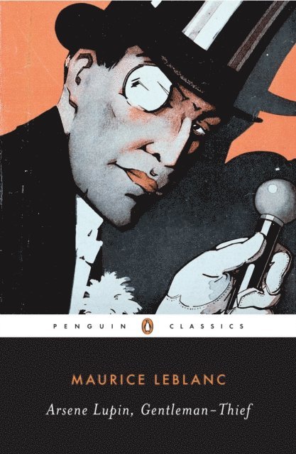 Maurice Leblanc - Arsène Lupin, Gentleman-Thief, E-bok