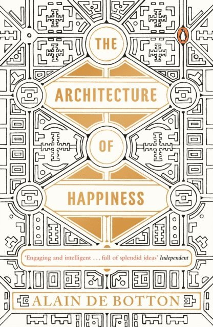 Alain de Botton - Architecture of Happiness, E-bok