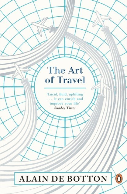 Alain de Botton - Art of Travel, E-bok