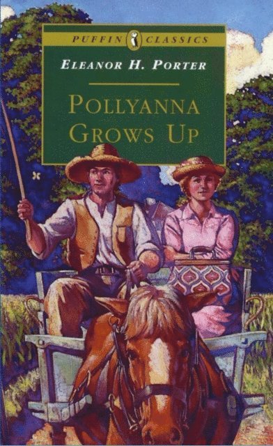 Eleanor H. Porter - Pollyanna Grows Up, E-bok