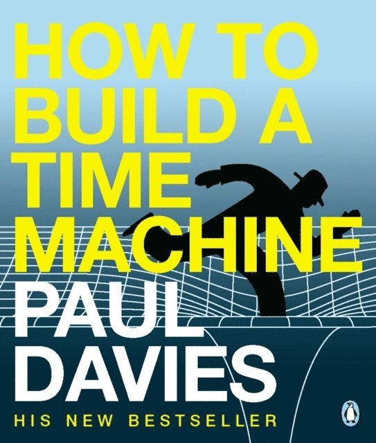 Paul Davies - How to Build a Time Machine, E-bok