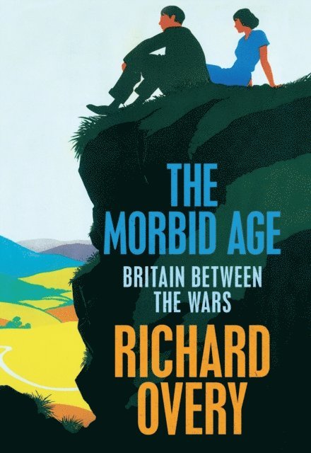 Richard Overy - Morbid Age, E-bok