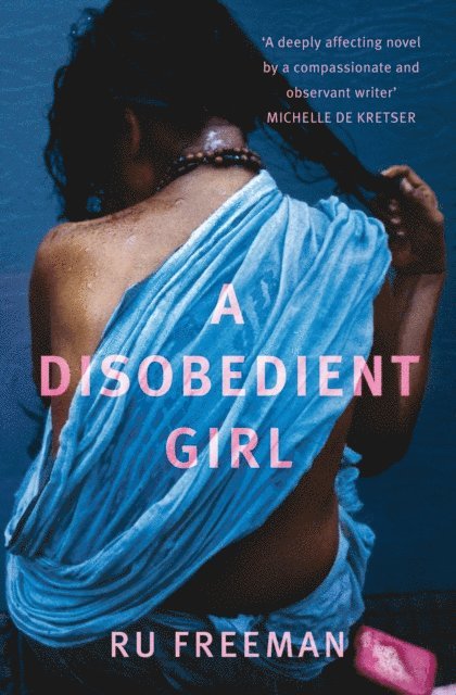 Ru Freeman - Disobedient Girl, E-bok