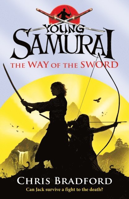 Chris Bradford - Way of the Sword (Young Samurai, Book 2), E-bok