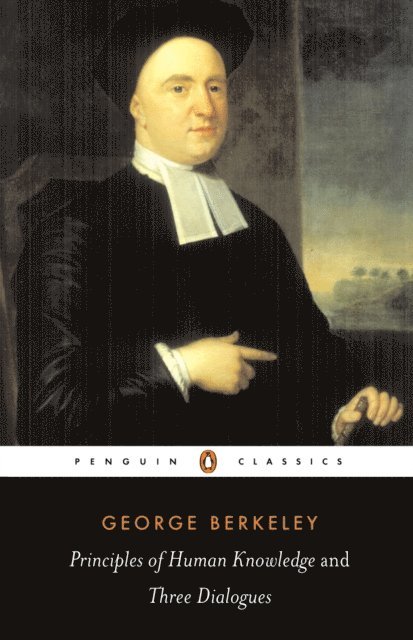 George Berkeley - Principles of Human Knowledge and Three Dialogues, E-bok