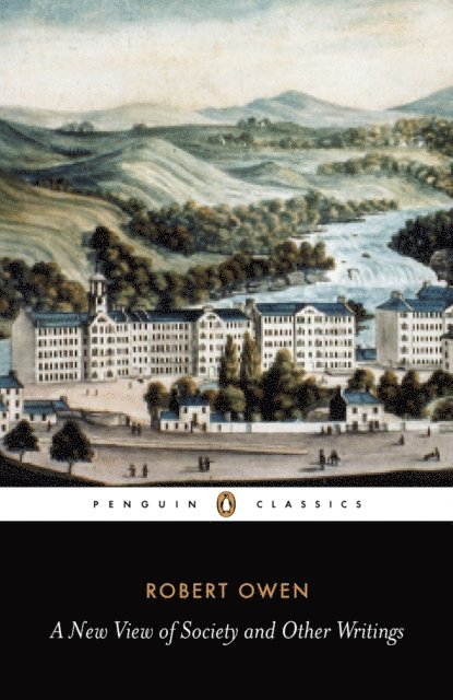 Gregory Claeys, Robert Owen - New View of Society and Other Writings, E-bok